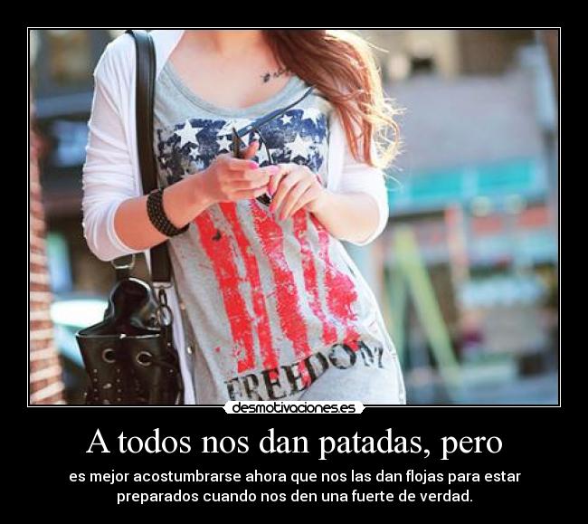 A todos nos dan patadas, pero - 