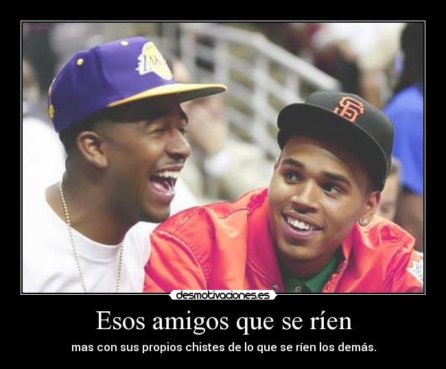 carteles amigos chris brown risa desmotivaciones