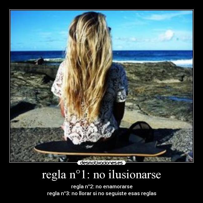 regla n°1: no ilusionarse - 