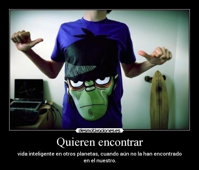 Quieren encontrar - 