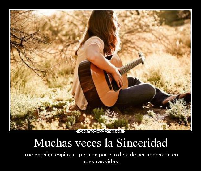 Muchas veces la Sinceridad -