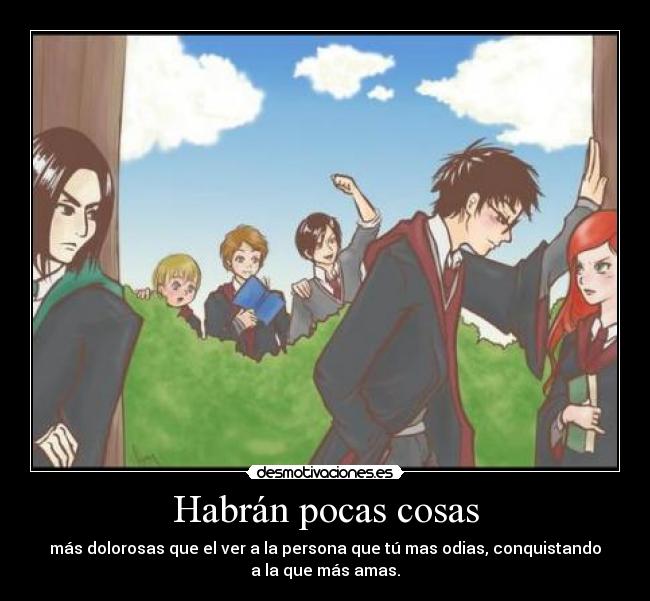 Habrán pocas cosas -