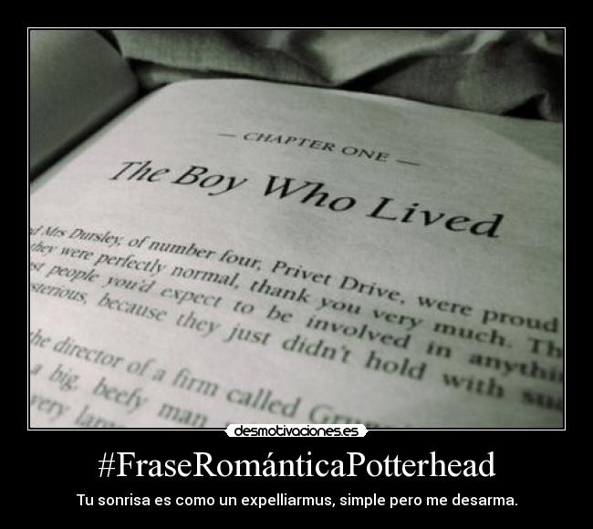 #FraseRománticaPotterhead - Tu sonrisa es como un expelliarmus, simple pero me desarma.