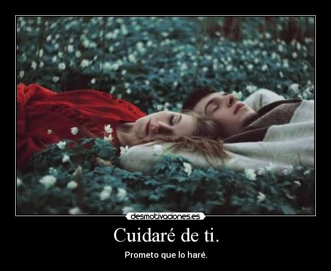 Cuidaré de ti. - 