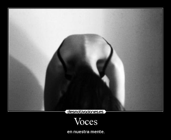 Voces - en nuestra mente.