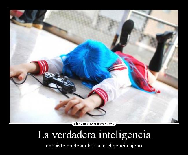 La verdadera inteligencia -