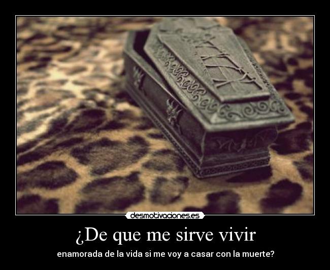 ¿De que me sirve vivir - 
