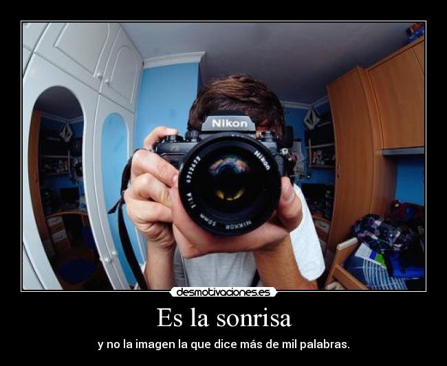 Es la sonrisa - y no la imagen la que dice más de mil palabras.