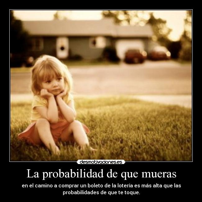 La probabilidad de que mueras - 