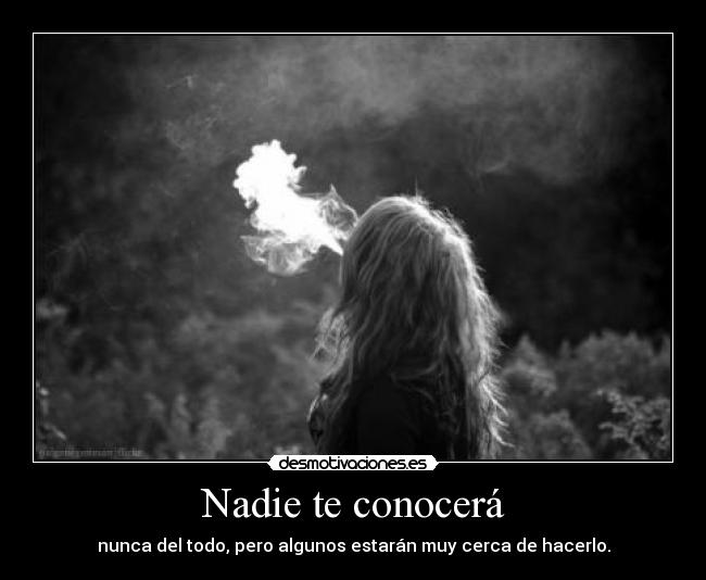 Nadie te conocerá -