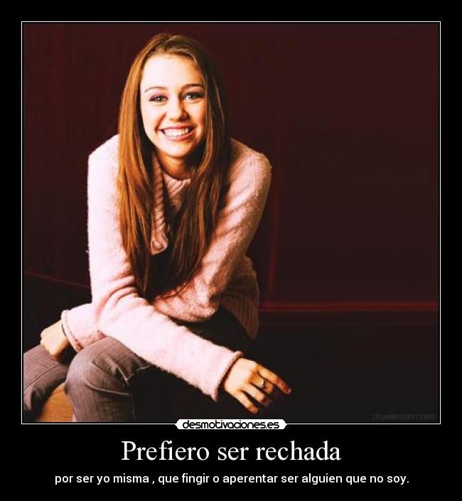 Prefiero ser rechada -