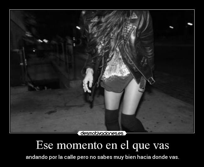 Ese momento en el que vas - 