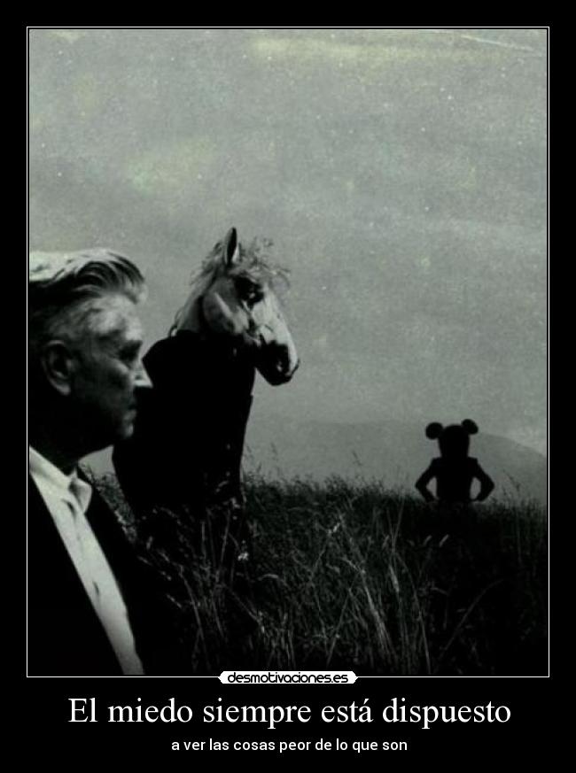 El miedo siempre está dispuesto -