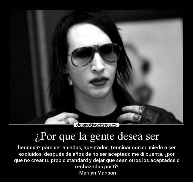 ¿Por que la gente desea ser -