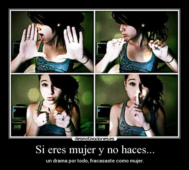 Si eres mujer y no haces... - 