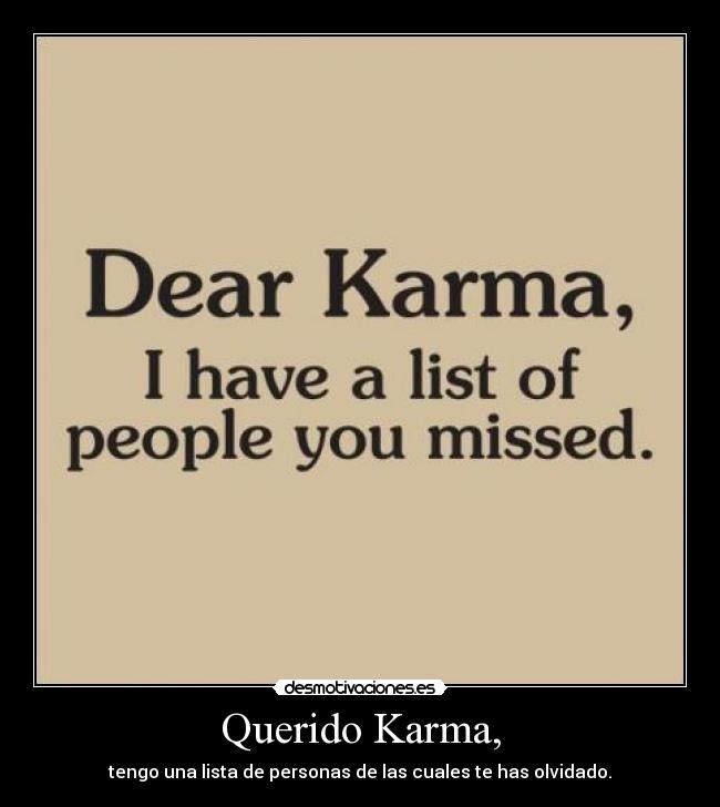 Querido Karma, -