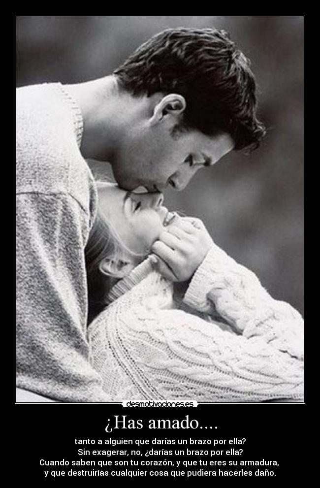 ¿Has amado.... - 