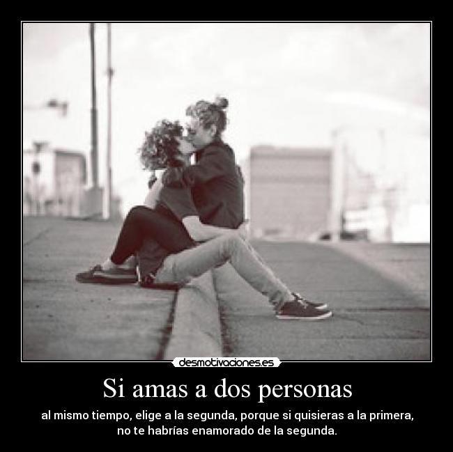 Si amas a dos personas - 