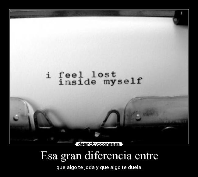 Esa gran diferencia entre -