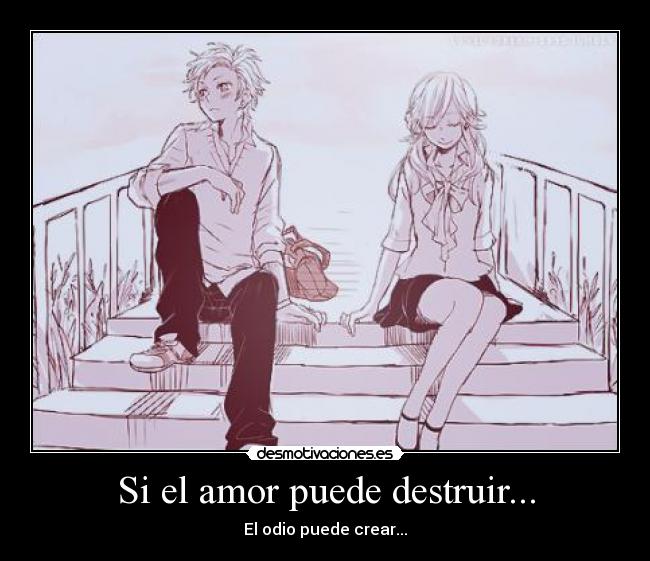 Si el amor puede destruir... -