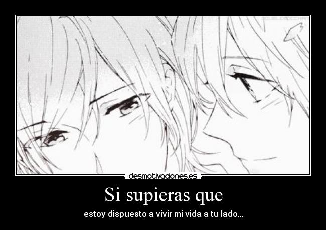 Si supieras que -