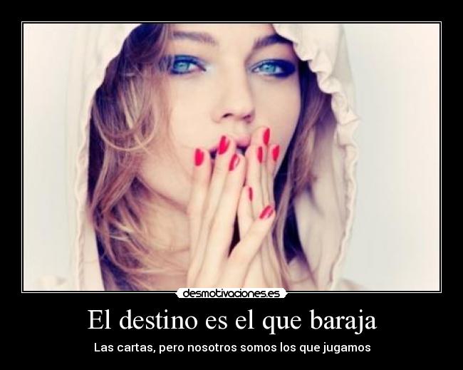 El destino es el que baraja - 