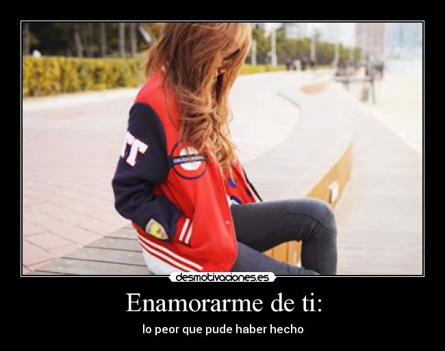 Enamorarme de ti: - 