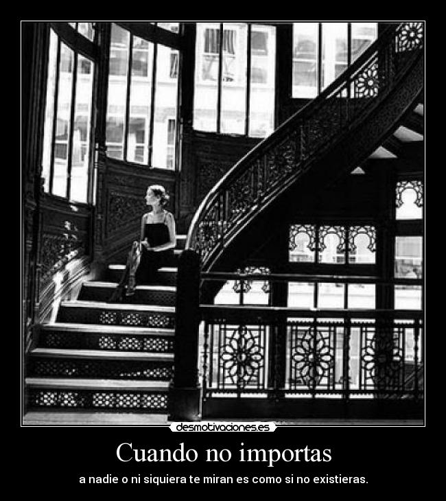Cuando no importas -
