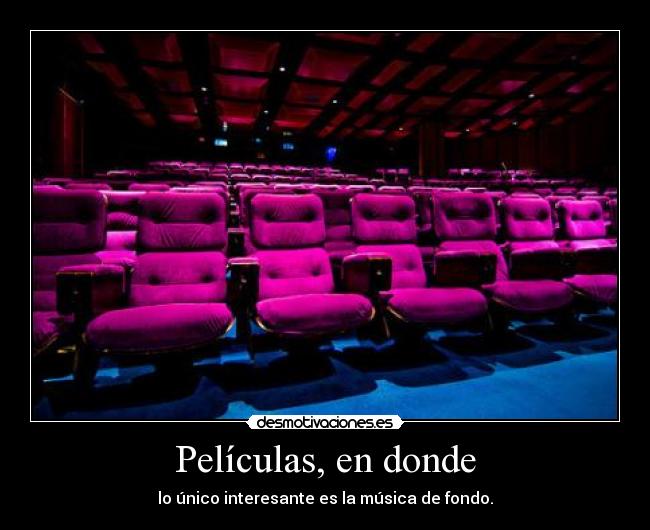 Películas, en donde - 