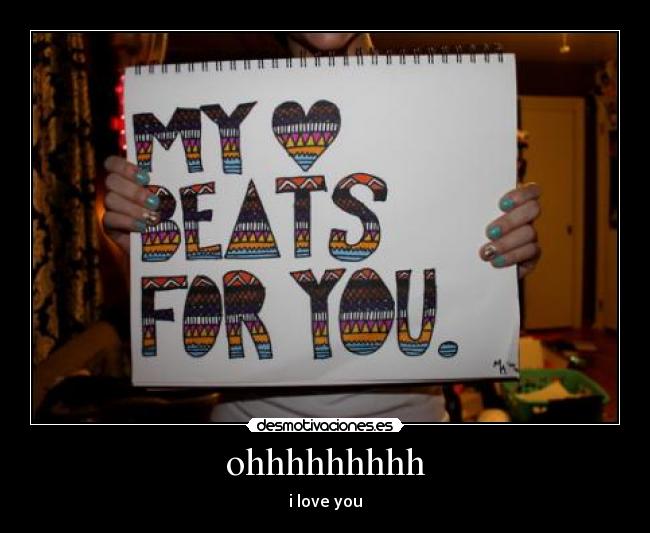 ohhhhhhhhh - i love you