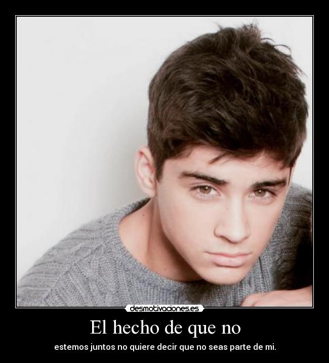 El hecho de que no - 