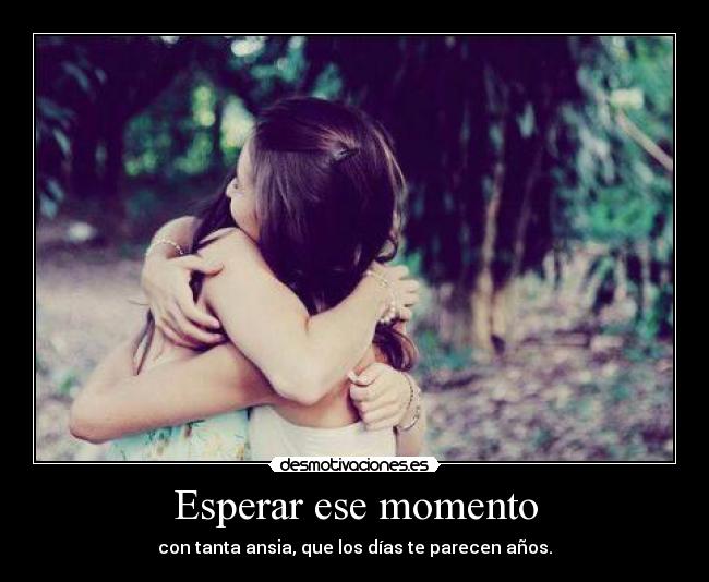 Esperar ese momento -