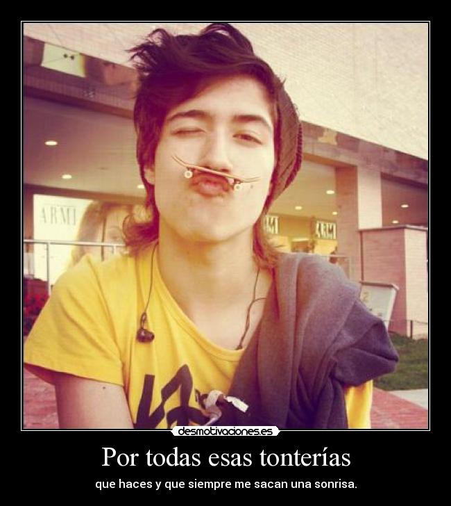 Por todas esas tonterías - 