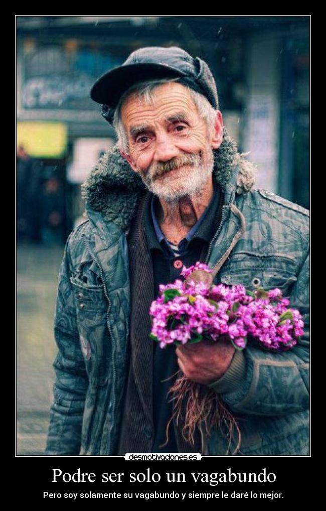 Podre ser solo un vagabundo - 