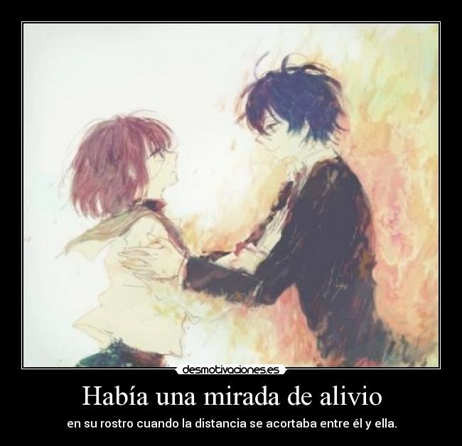 Había una mirada de alivio -