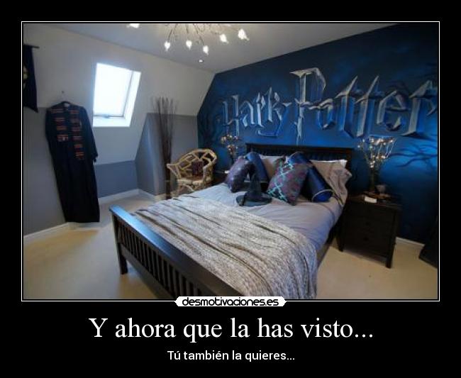 Y ahora que la has visto... - Tú también la quieres...