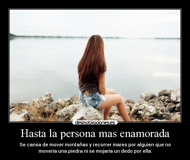 Hasta la persona mas enamorada - 