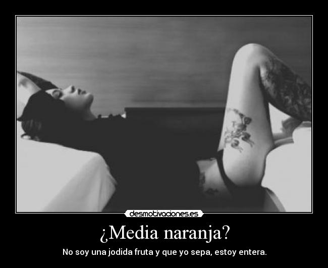 ¿Media naranja? -