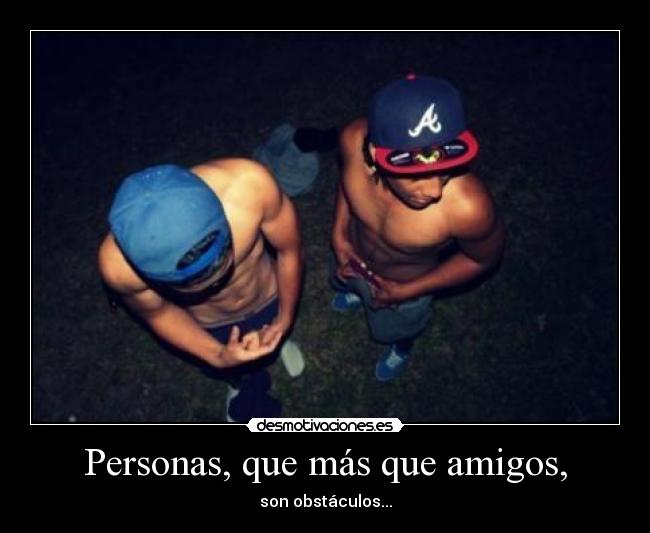 carteles amigos amigos obstaculo desmotivaciones