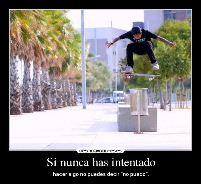 Si nunca has intentado - 