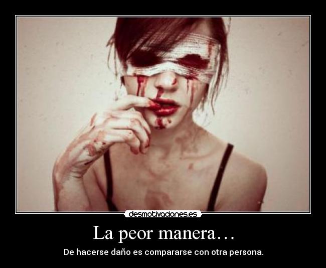 La peor manera… - 