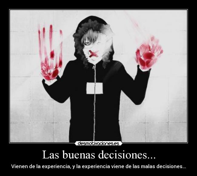 Las buenas decisiones... -