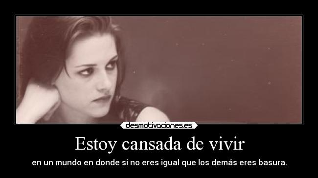 Estoy cansada de vivir - 