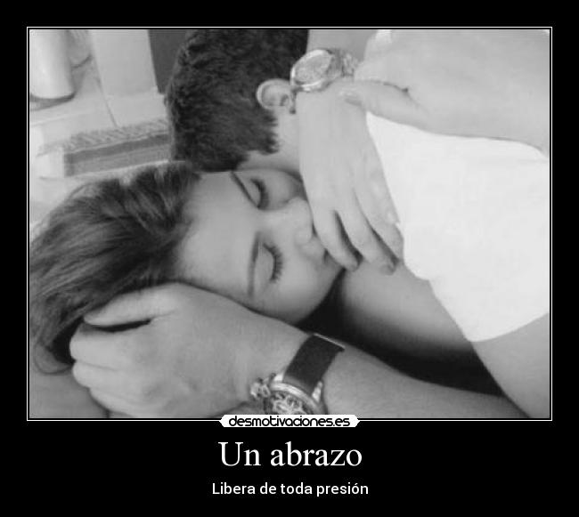 Un abrazo - Libera de toda presión