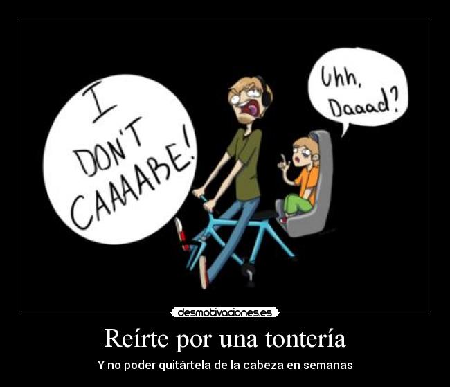 Reírte por una tontería -