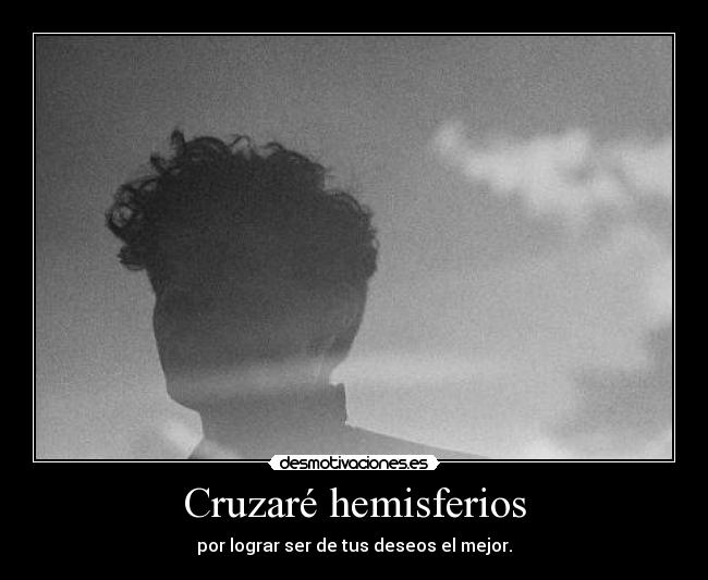 Cruzaré hemisferios - 