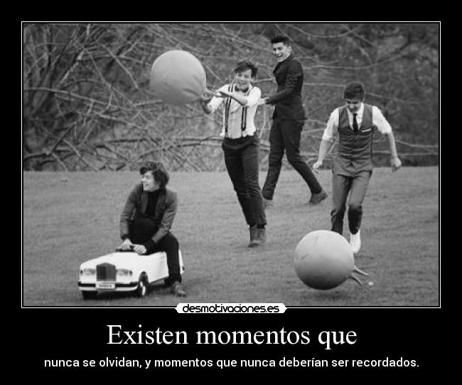 Existen momentos que - nunca se olvidan, y momentos que nunca deberían ser recordados.