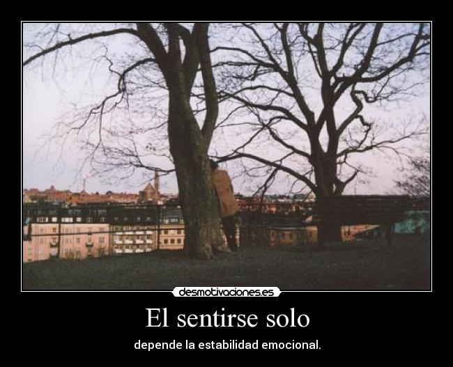 El sentirse solo - 