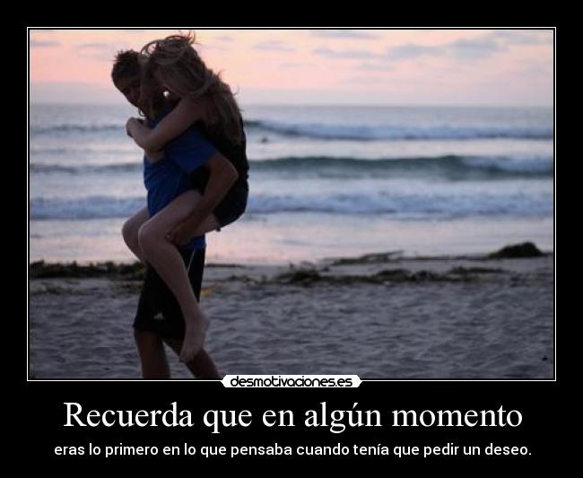 Recuerda que en algún momento -