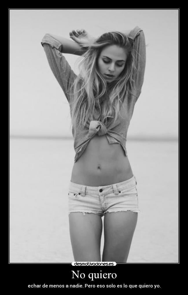 No quiero -